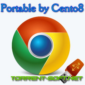 Google Chrome 116.0.5845.188 Portable by Cento8 [Ru/En]