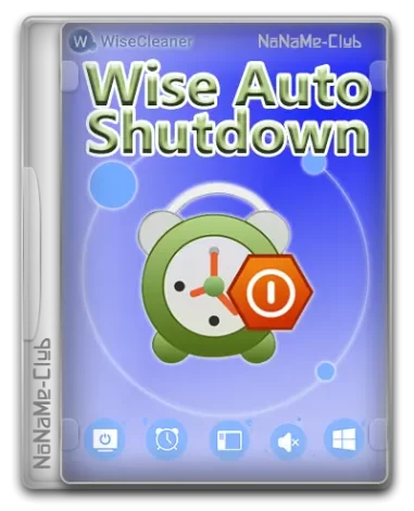 Wise Auto Shutdown 2.0.7.108 + Portable [Multi/Ru]