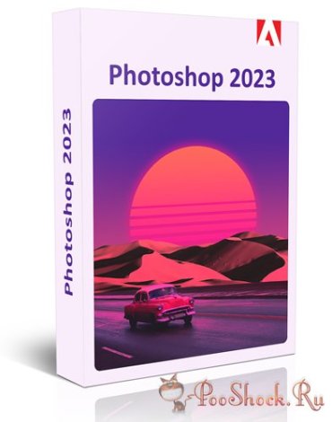 Adobe Photoshop 2023 24.0.0.59 RePack by PooShock [Multi/Ru]