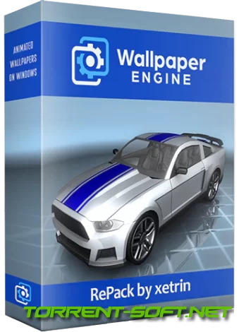 Wallpaper Engine 2.3.14 RePack by xetrin [Multi/Ru]